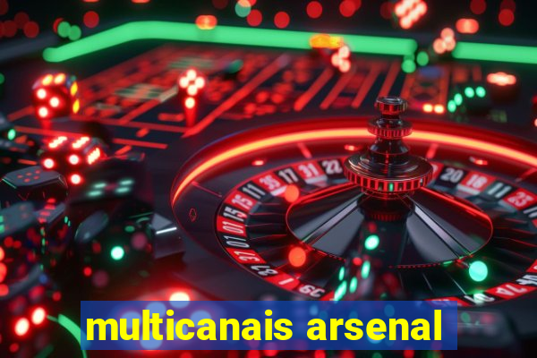 multicanais arsenal